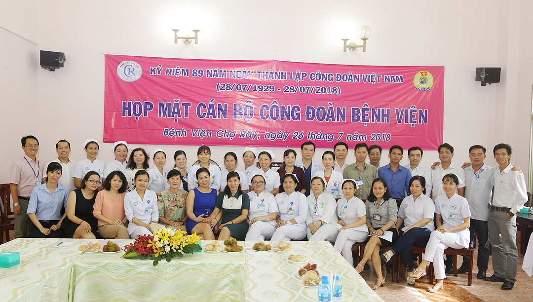 Cán bộ công đoàn BV Chợ Rẫy Họp mặt nhân kỷ niệm 89 năm ngày thành lập Công đoàn Việt Nam
